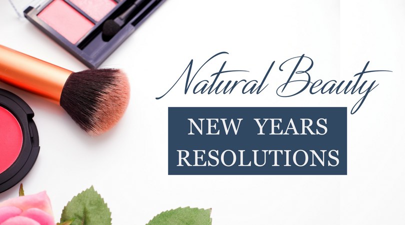 Natural Beauty New Years Resolutions